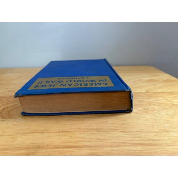 American Jews In World War II By I. Kaufman Hardcover Volume 1 1947 Blue Cloth - Picture 4 of 16
